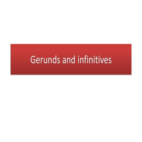 Gerunds and infinitives