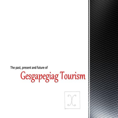The Past, Present and Future of Gesgapegiag Tourism
