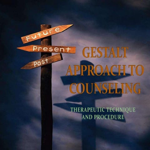 Gestalt approach to counseling