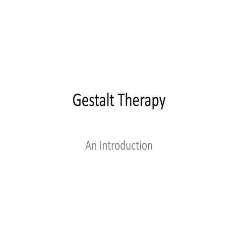 Gestalt Therapy: An Introduction