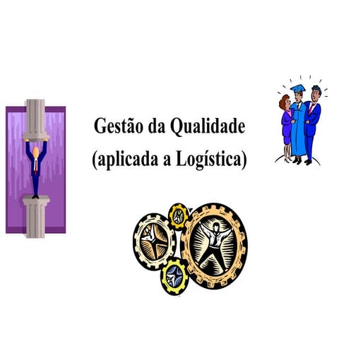Gestao da qualidade em logistica