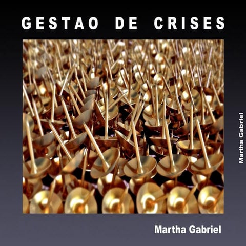 Gestão de Crises em Mídias Sociais, by Martha Gabriel