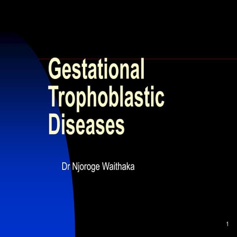 Gestational Trophoblastic Diseases.ppt