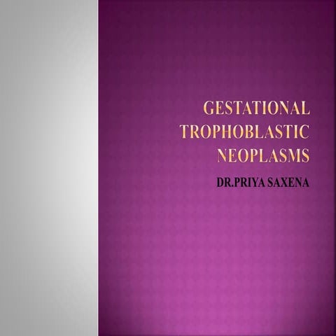 Gestational trophoblastic neoplasm