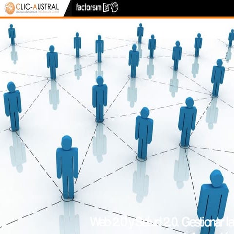 Web 2.0 y Salud 2.0. Gestionar la información. 