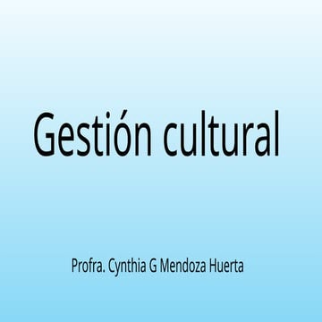 Patrimonio Ecológico Sustentable. Gestión cultural.pptx