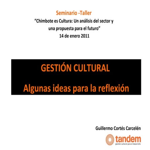Gestión cultural algunas ideas para la reflexión luis guillermo cortés