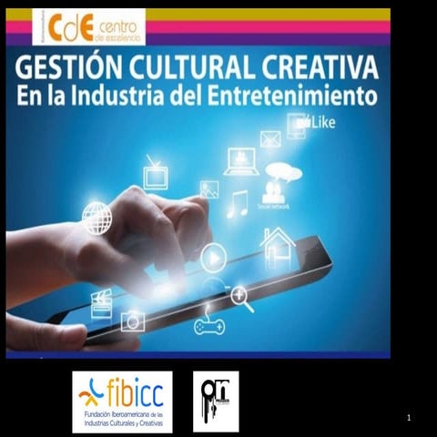 Gestión cultural creativa en la industria del entretenimiento