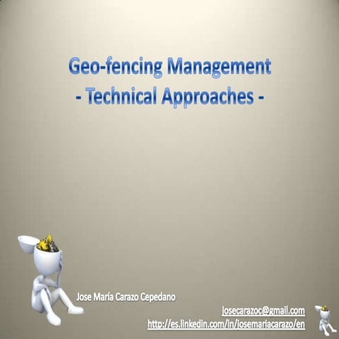 Management of Geo-Fencing - Alarm Zones & User's Location - Technical Approaches