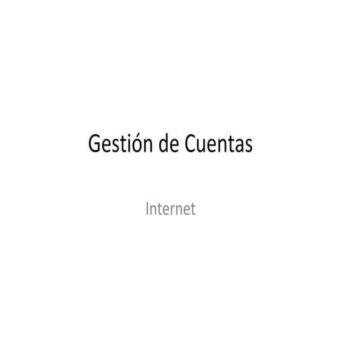 Gestión De Cuentas Internet