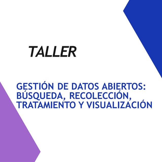 Gestión de datos abiertos búsqueda, recolección, tratamiento y visualización ...