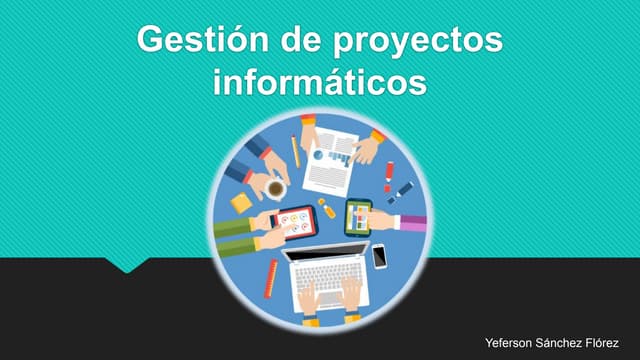 Gestión de proyectos informáticos | PPT