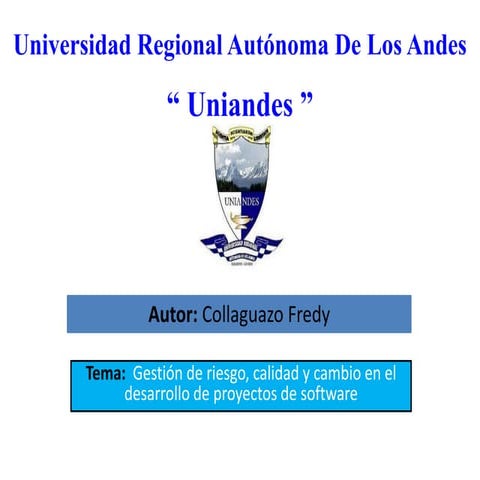 Gestión de riesgo, calidad y cambio en el desarrollo de proyectos de software