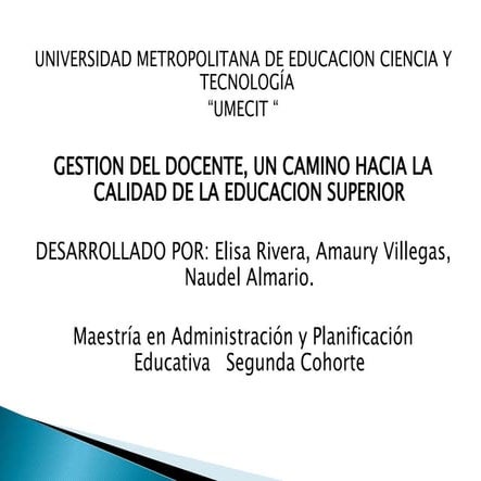 Gestion del docente, un camino hacia la calidad de la educacion superior
