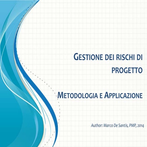 Gestione dei rischi di progetto - Metodologia e applicazione