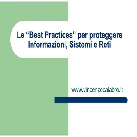 Le Best Practices per proteggere Informazioni, Sistemi e Reti