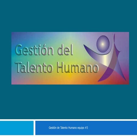 Gestion de talento humano | PPTX