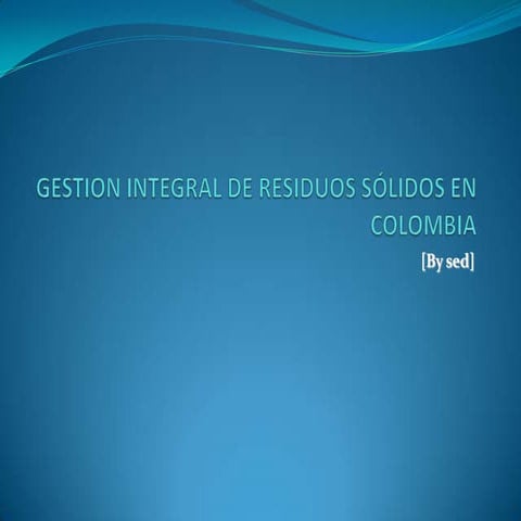Gestion integral de residuos solidos en colombia 