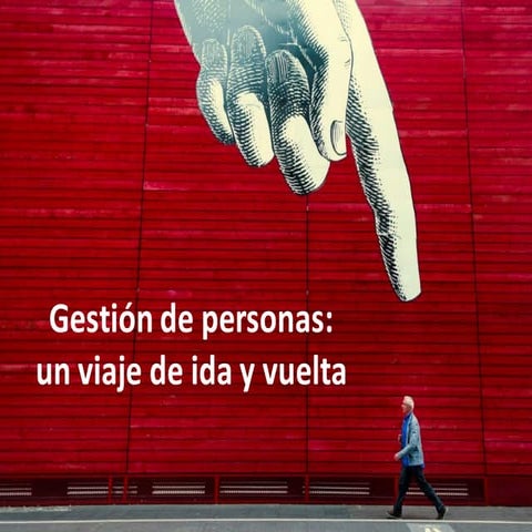Gestión de personas: un viaje de ida y vuelta