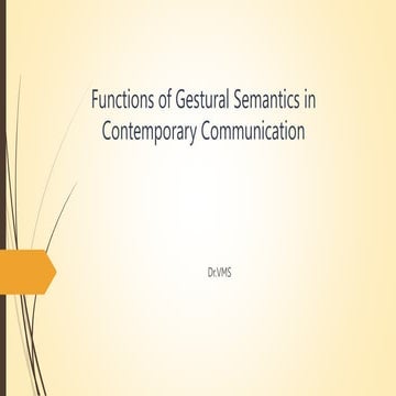 Functions of Gestural Semantics in Contemporary Communication