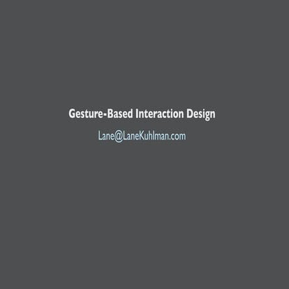 Gesture Based Interaction