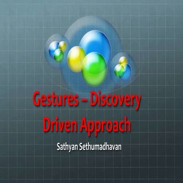 Gestures - Discovery Driven Approach