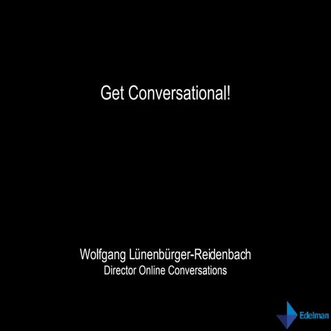 Get Conversational!