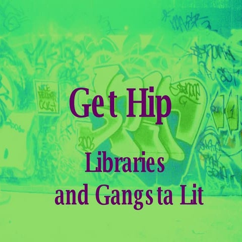 Get Hip   Libraries And Gangsta Lit