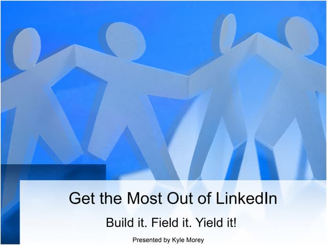 Get Most Out Of Linkedin by Kyle Morey