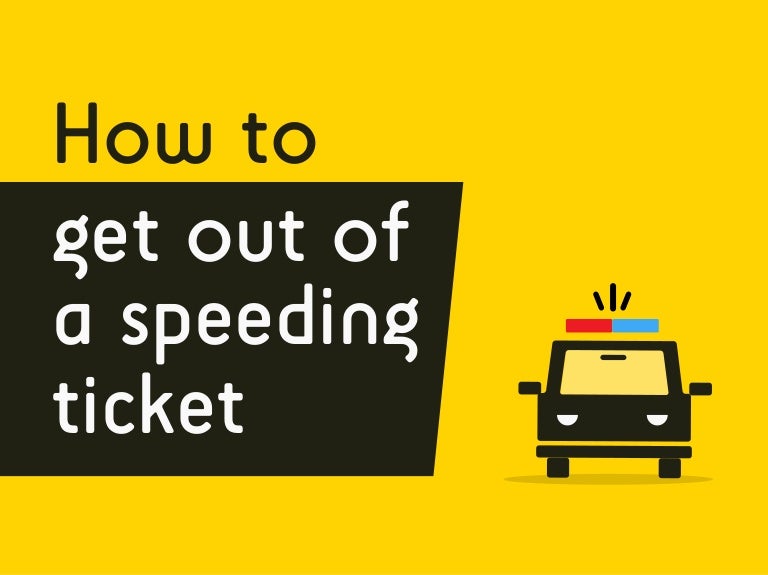 How To Get Out of a Speeding Ticket