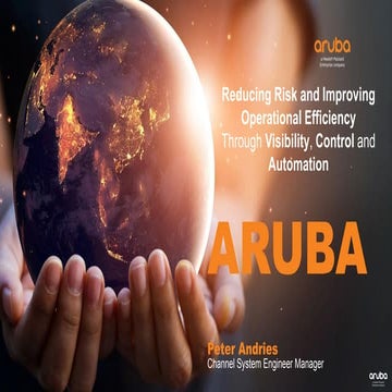 Get an overview of your network and relax with aruba clear pass and device in...
