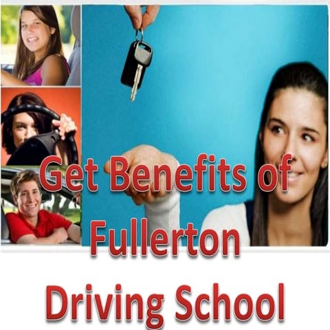 Get benefits of fullerton driving school