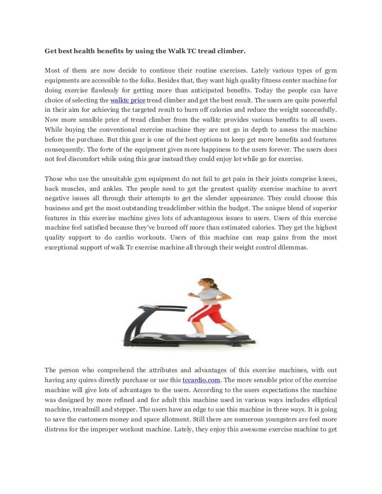 Get Best Health Benefits By Using The Walk Tc Tread Climber