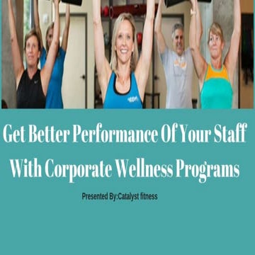 Get better performance of your staff with corporate wellness programs ...