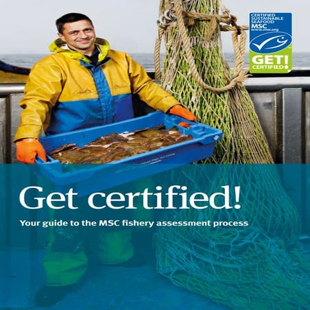 Get certified! A guide to the MSC fishery assessment process 