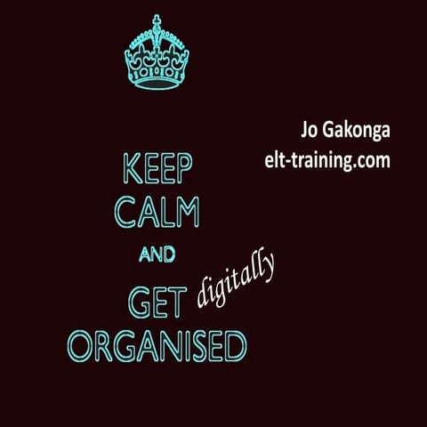 Keep calm and get (digitally) organised 