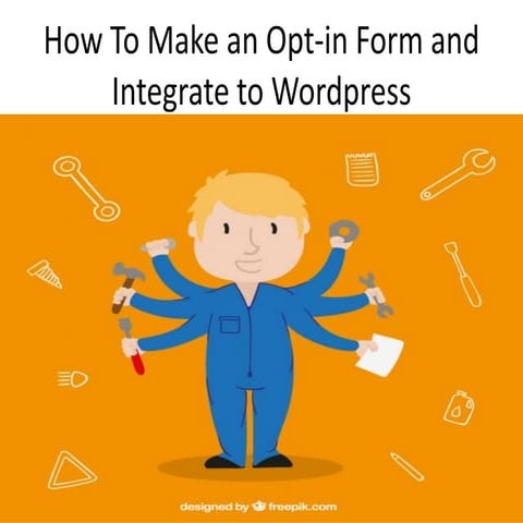 How To Create An Opt-in Form And Integrate To Wordpress