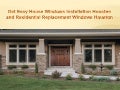 Get Easy House Windows Installation Houston and Residential Replacement Windows Houston 