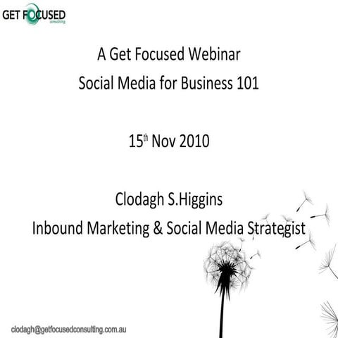 Get Focused Social Media for business 101 for over 45 Entrepreneurs Mentoring program northern beaches nov 2010