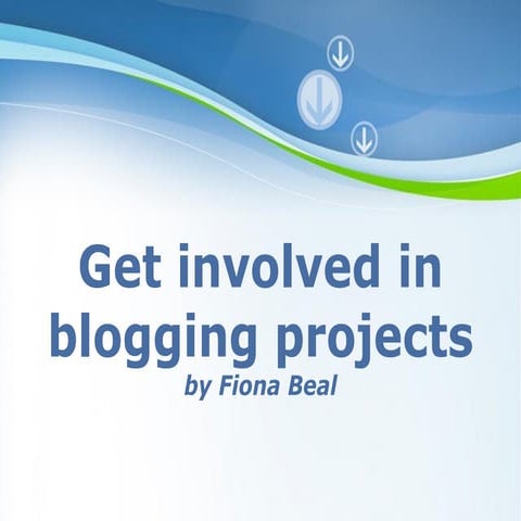 Get involved in blogging projects