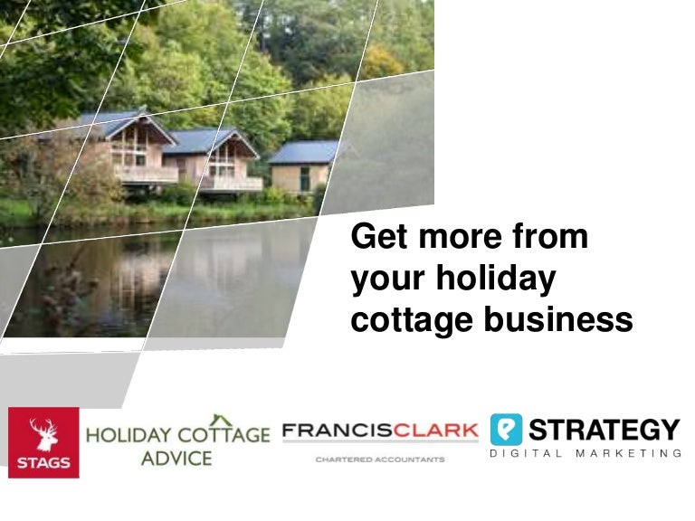 Get more from your holiday cottage business
