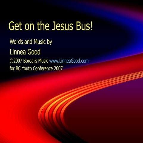 Get on the jesus bus!