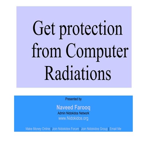 Get protection from computer radiations