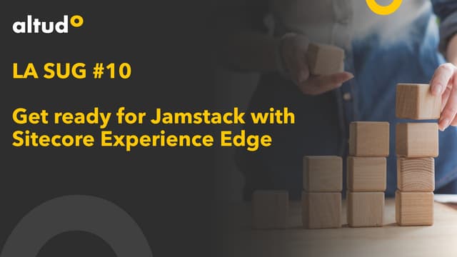 Get ready for Jamstack with Sitecore Experience Edge
