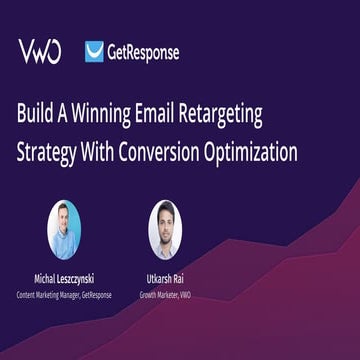 VWO Webinar:  Build a winning email retargeting strategy with conversion opti...