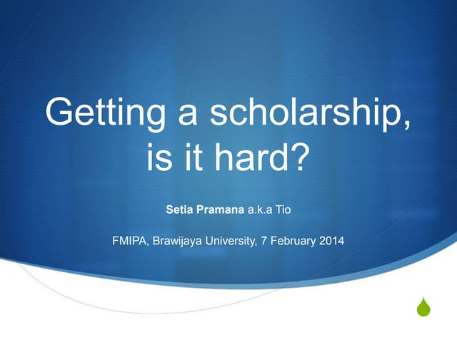 Getting a Scholarship, how?