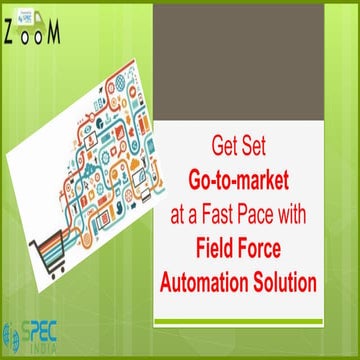 Get Set Go-to-market at a Fast Pace with Field Force Automation Solution