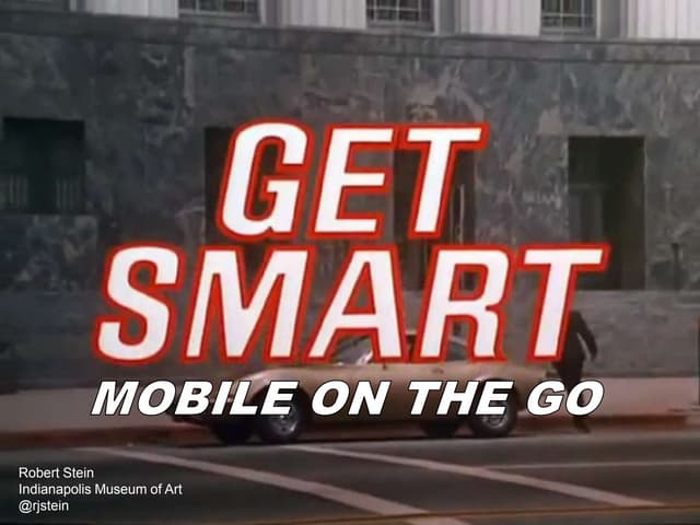 Get Smart! Mobile on the Go