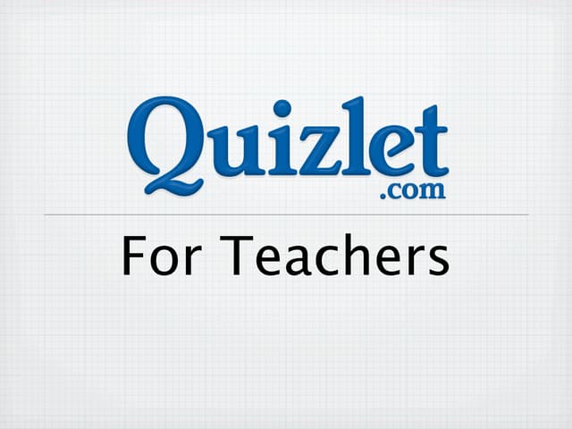 Teachers' Guide to Quizlet