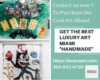  Get the Best Luxury Art Miami at Kotava Art 